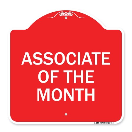 Signmission Designer Series Sign-Associate of Month, Red & White Aluminum Sign, 18" x 18", RW-1818-23414 A-DES-RW-1818-23414